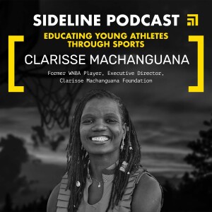 CLARISSE MACHANGUANA | Educating Young Athletes Through Sports