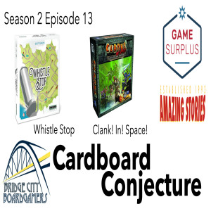 Cardboard Conjecture #25 Whistle Stop / Clank! In! Space!