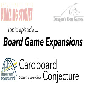 Cardboard Conjecture #33 Board Game Expansions