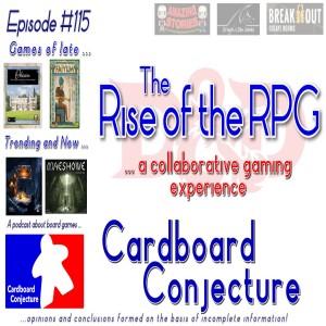 Cardboard Conjecture #115 - The Rise of the RPG