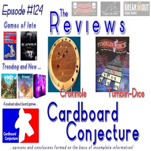 Cardboard Conjecture #124 - The Reviews of Crokinole and Tumblin-Dice