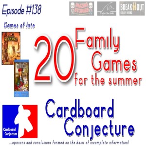 Cardboard Conjecture #138 - 20 Family Games for the summer