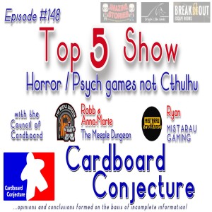 Cardboard Conjecture #148 - The Top 5 Horror / Psychological thriller games that are not Cthulhu IP