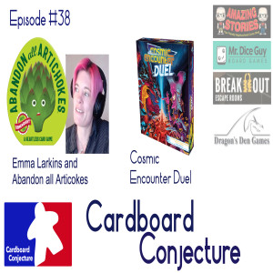 Cardboard Conjecture #38  Emma Larkins / Cosmic Encounter Duel