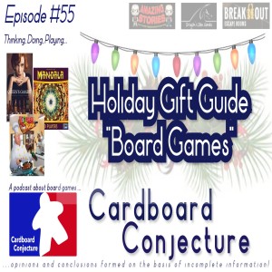 Cardboard Conjecture #55 Holiday Board Game Gift Guide