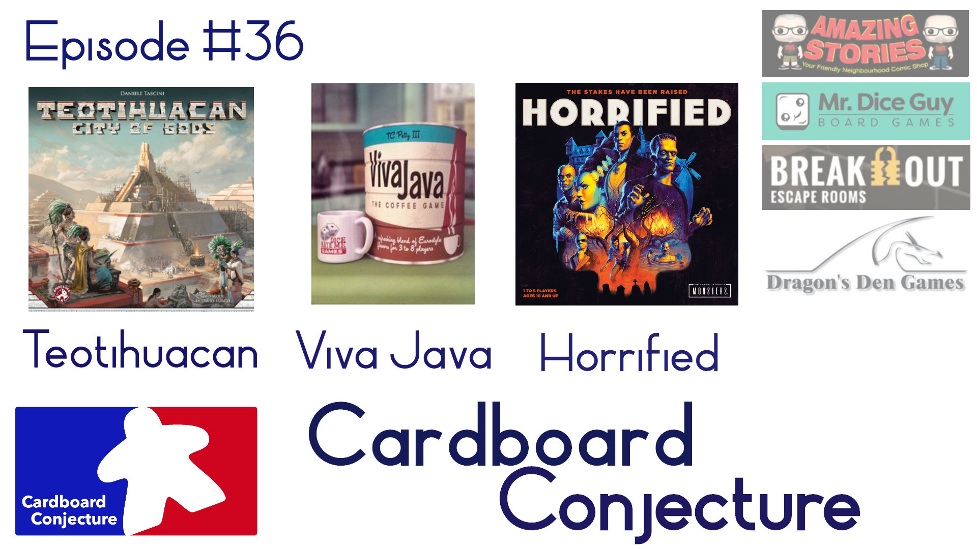 Cardboard Conjecture #36 Teotihuacan / Viva Java / Horrified