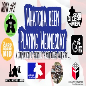 Whatcha Been Playing Wednesday - #2