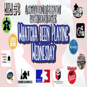 WBPW #8 - Whatcha Been Playing Wednesday