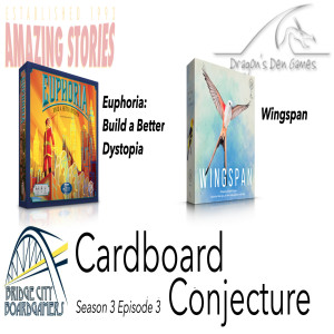 Cardboard Conjecture #31 Euphoria / Wingspan