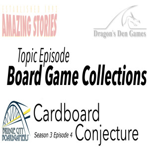Cardboard Conjecture #32 Topic of Board Game Collections