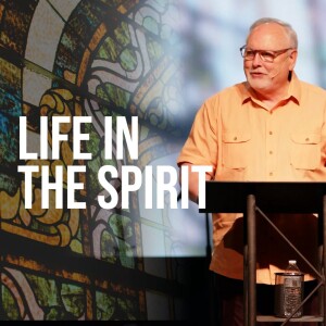 Life in the Spirit