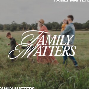 Family Matters: Bringing the Church Home