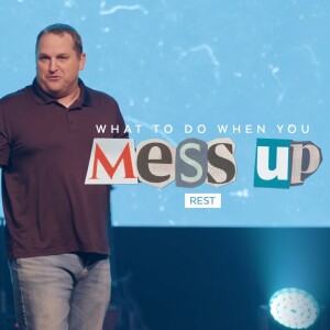 What to Do When You Mess Up: Rest