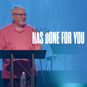 What God Has Done For You