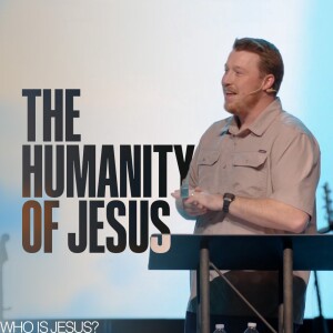 The Humanity of Jesus