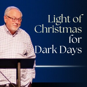 Light of Christmas for Dark Days