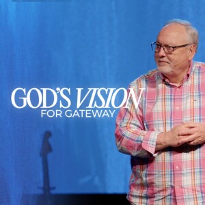 God’s Vision for Gateway