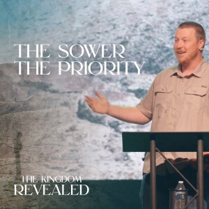 The Sower - The Priority
