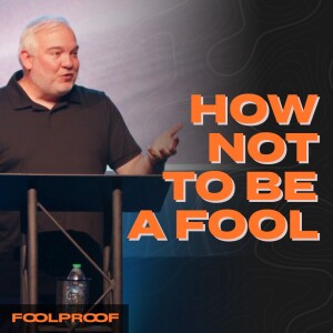 FoolProof | How Not to Be a Fool