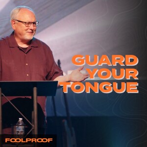 FoolProof | Guard Your Tongue