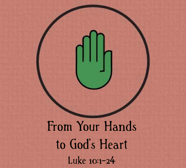 Head, Heart, Hands Series Message 8 - ”From Your Hands to God’s Heart”