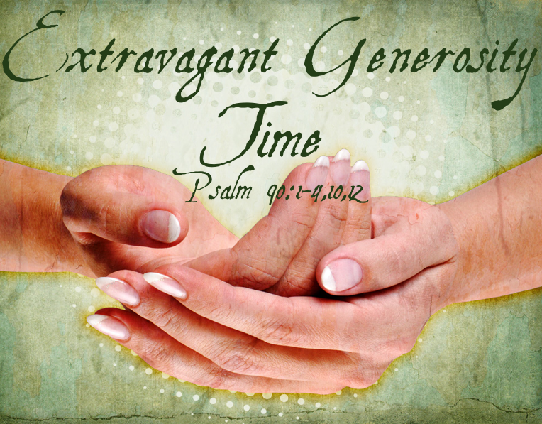 Extravagant Generosity 3 - Time