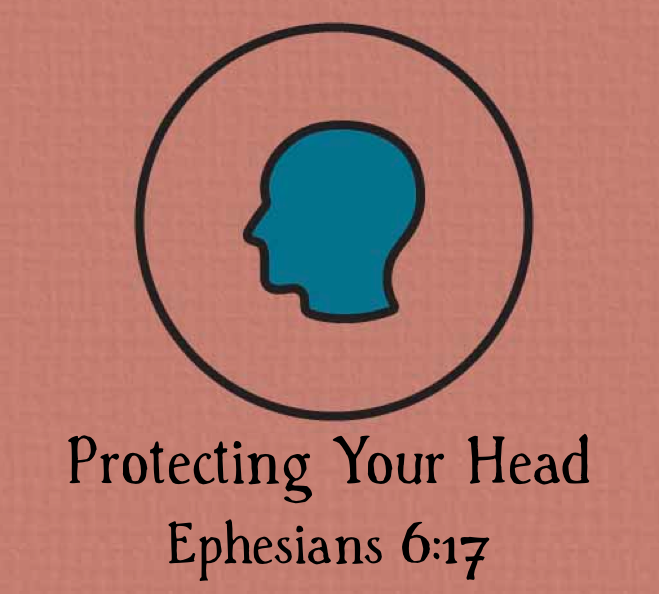Head, Heart, Hands Series Message 2 - Protecting Your Head
