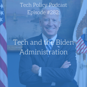 #282: Tech and the Biden Administration