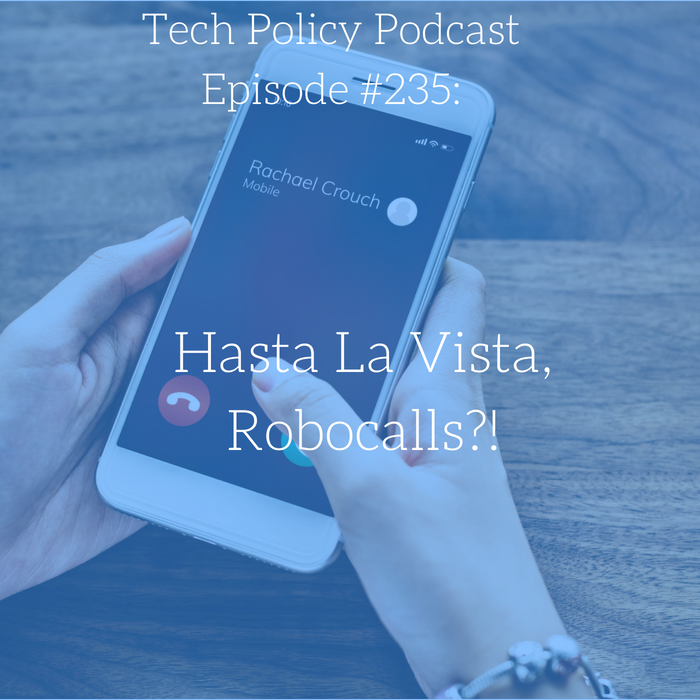 #235: Hasta La Vista, Robocalls?!