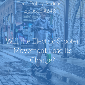 #243: Will the Electric Scooter Movement Lose Its Charge?