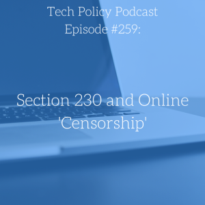 #259: Section 230 and Online ’Censorship’