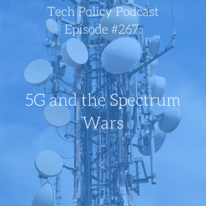 #267: 5G and the Spectrum Wars