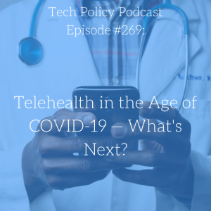 #269: Telehealth in the Age of COVID-19 – What’s Next?