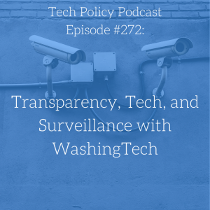 #272: Transparency, Tech, and Surveillance with WashingTech