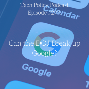 #277: Can the DOJ Break up Google?