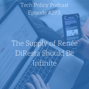 #293: The Supply of Renée DiResta Should Be Infinite