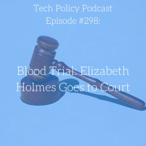 #298: Blood Trial: Elizabeth Holmes Goes to Court