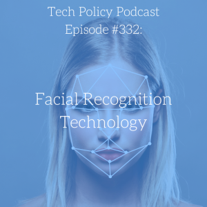 #332: Facial Recognition Technology