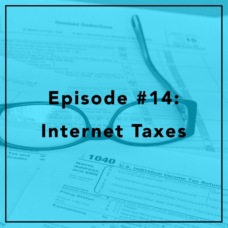 #14: Internet Taxes