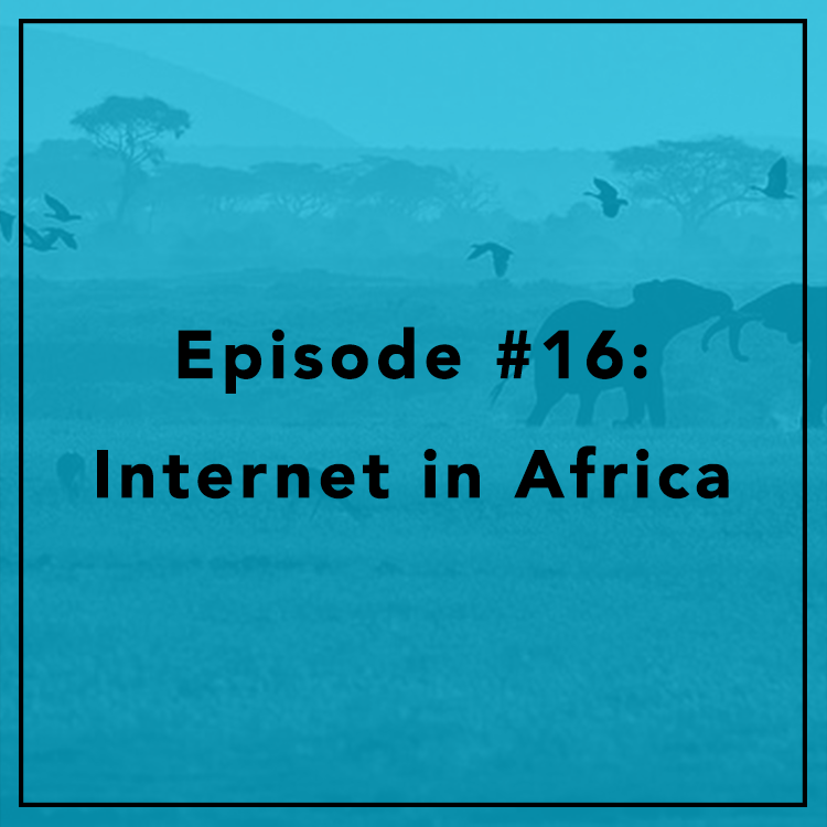 #16: Internet in Africa