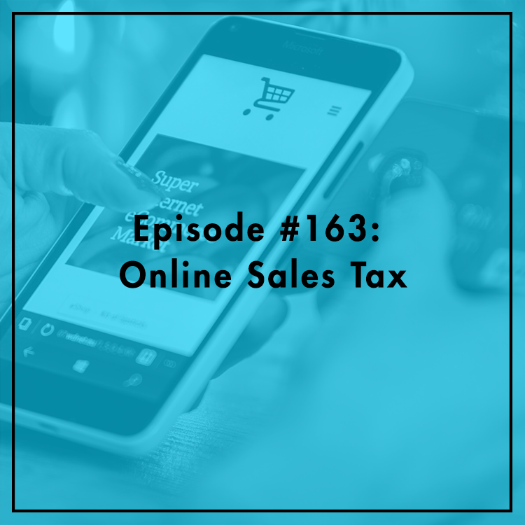 #163: Online Sales Tax