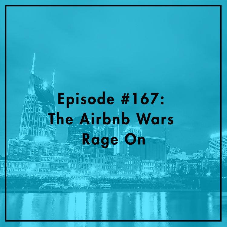 #167: The Airbnb Wars Rage On