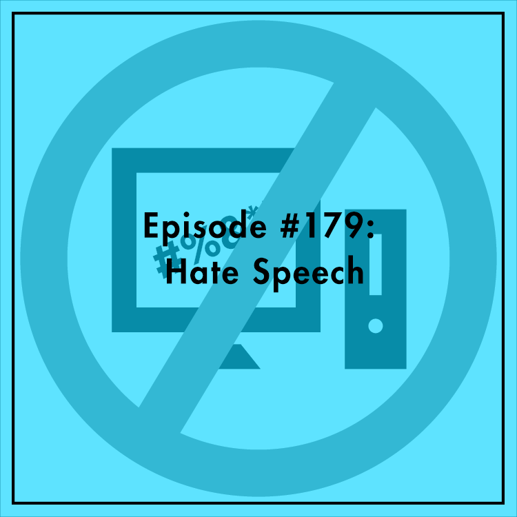 #179: Hate Speech