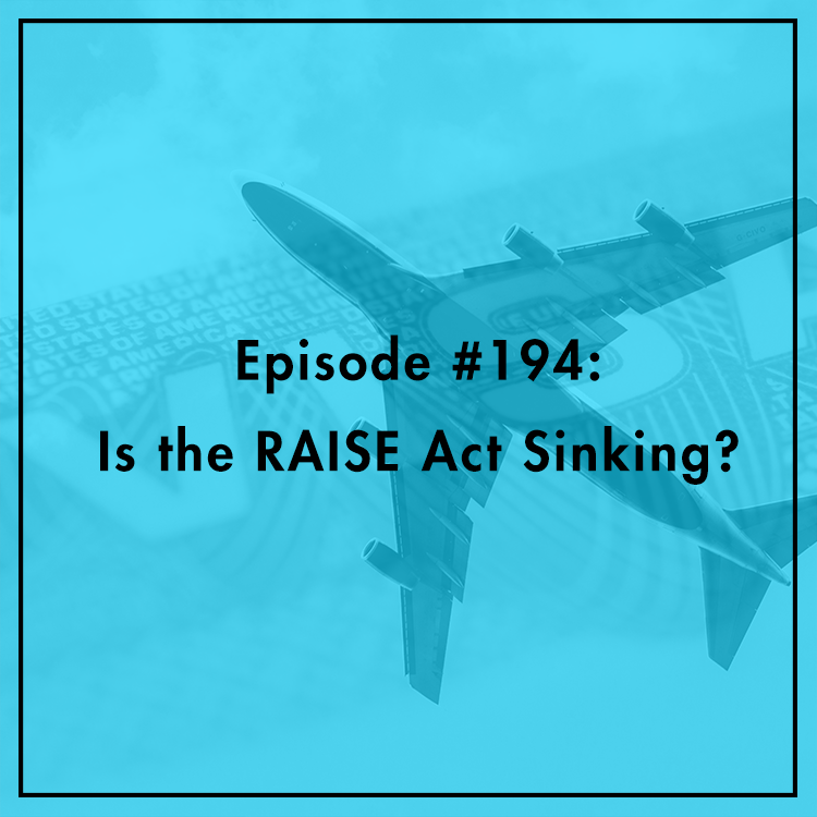 #194: Is the RAISE Act Sinking?