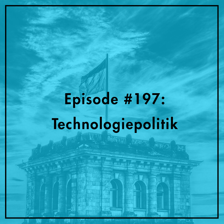 #197: Technologiepolitik