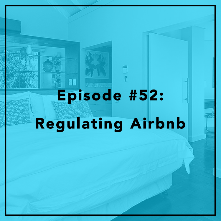 #52: Regulating Airbnb