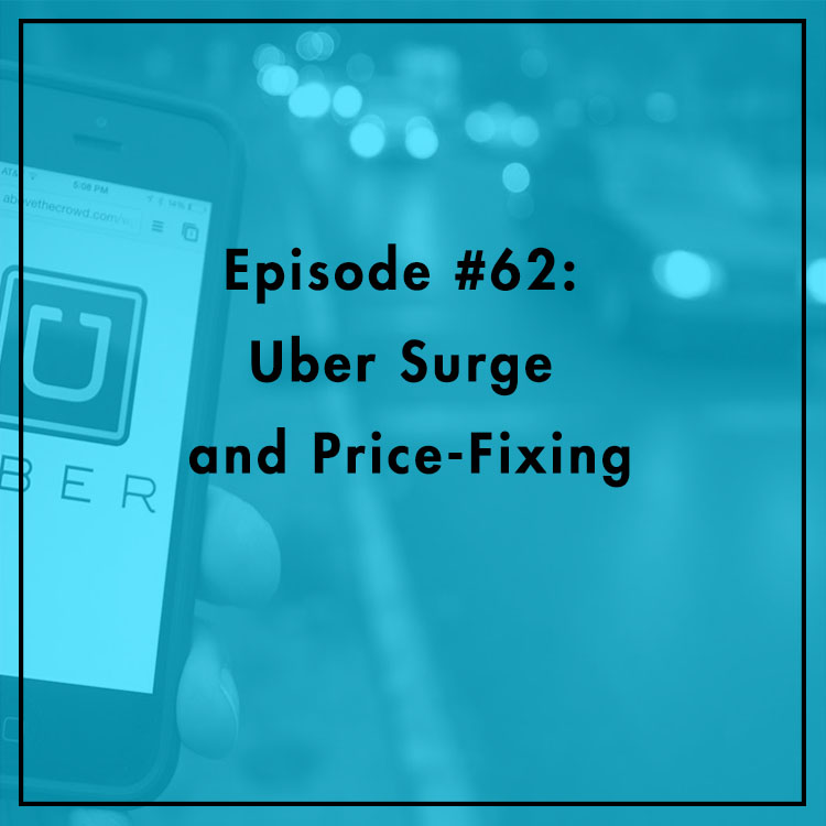 #62: Uber Surge and Price-Fixing