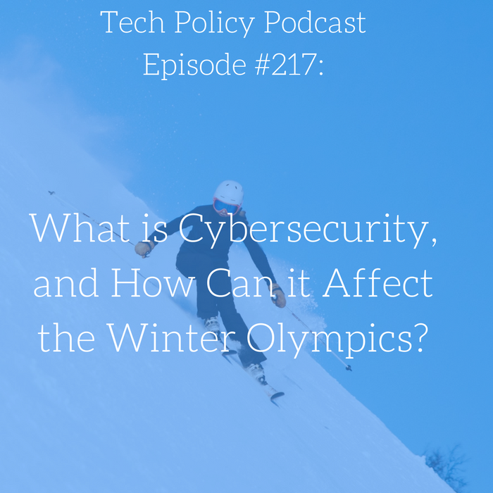 #217: What is Cybersecurity, and How Can it Affect the Winter Olympics?