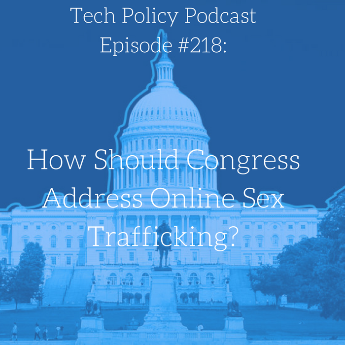 #218: How Should Congress Address Online Sex Trafficking?