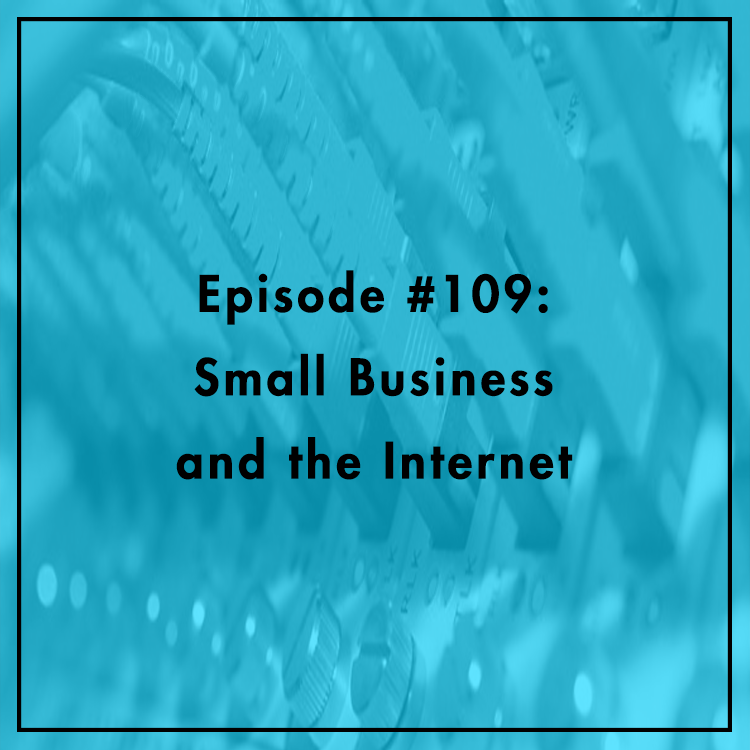 #109: Small Business and the Internet